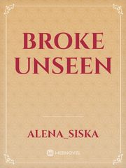 broke unseen Book