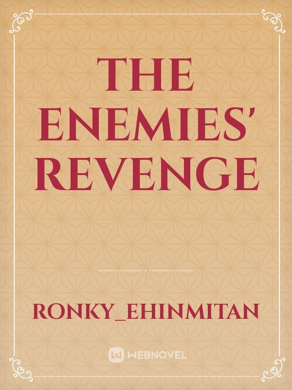The Enemies' Revenge