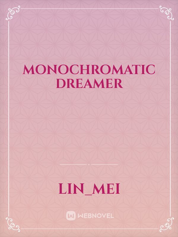 Monochromatic Dreamer Book