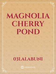 Magnolia Cherry Pond Book