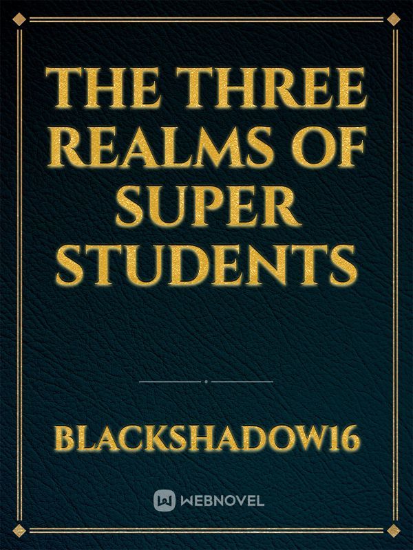The Three Realms of Super Students