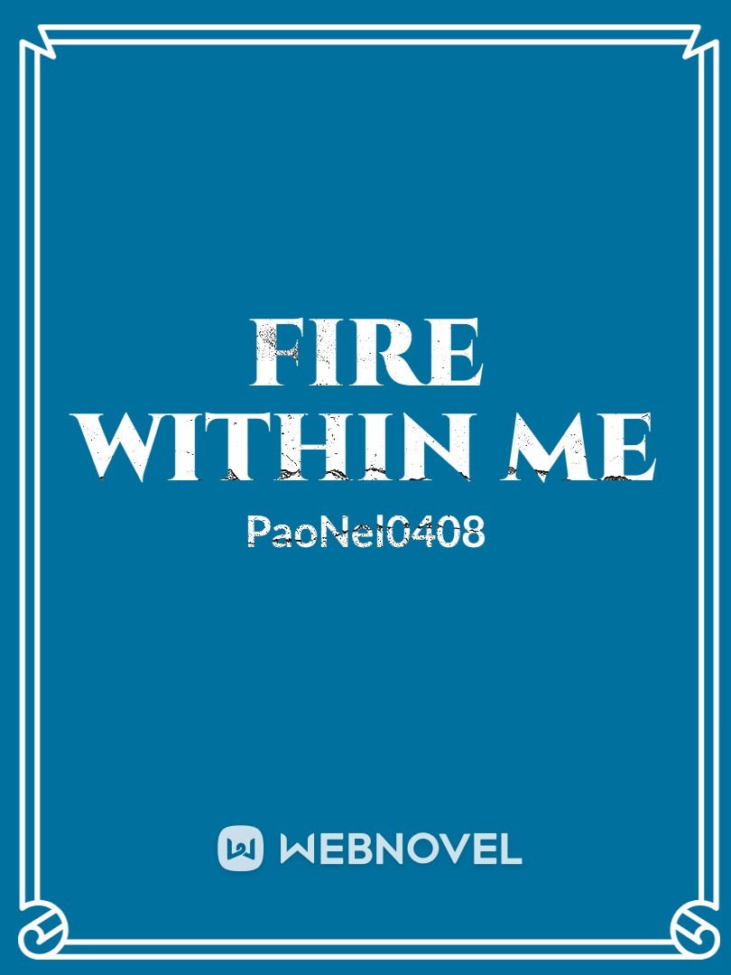 Fire Within Me (Book 1) Book