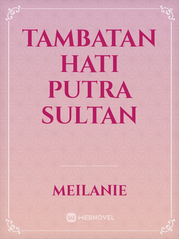 Tambatan Hati Putra Sultan