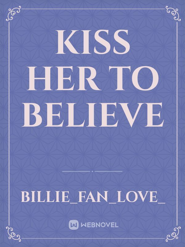 Kiss her to believe Book
