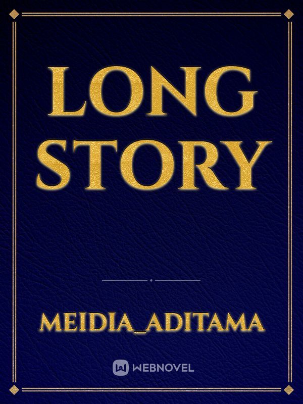 long story