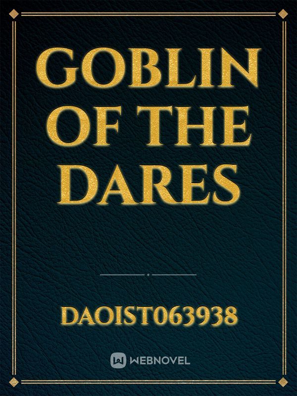 Goblin of the dares