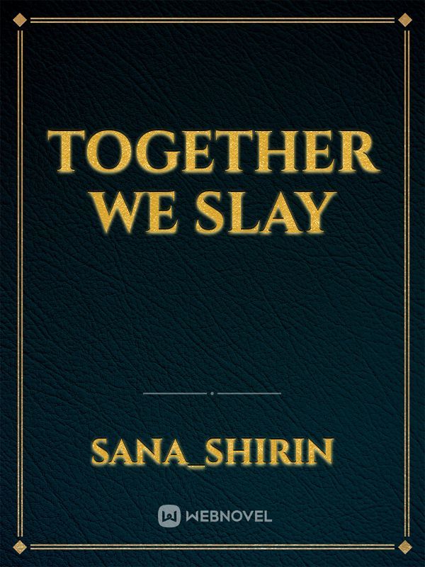 Together we slay Book