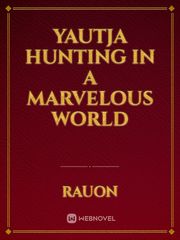 Yautja hunting in a Marvelous world Book