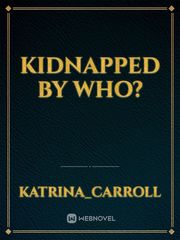 Kidnapped by WHO? Book