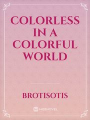 Colorless in a Colorful World Book