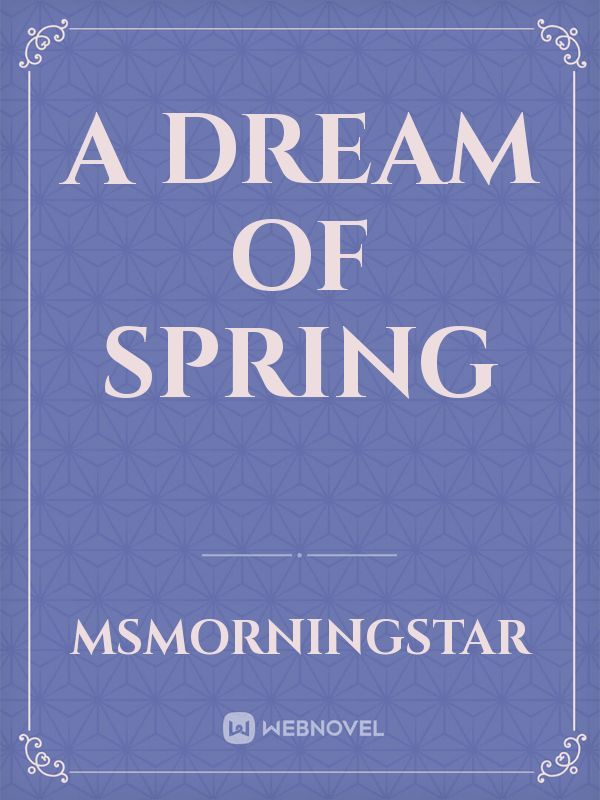 A Dream of Spring Book