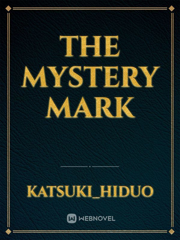 The Mystery Mark