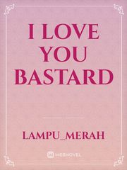 I Love You Bastard Book