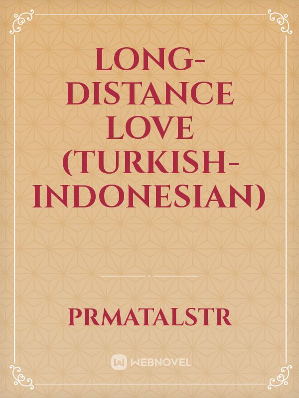 long-distance love (Turkish-indonesian)