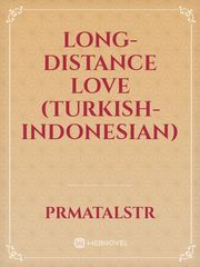 long-distance love (Turkish-indonesian) Book