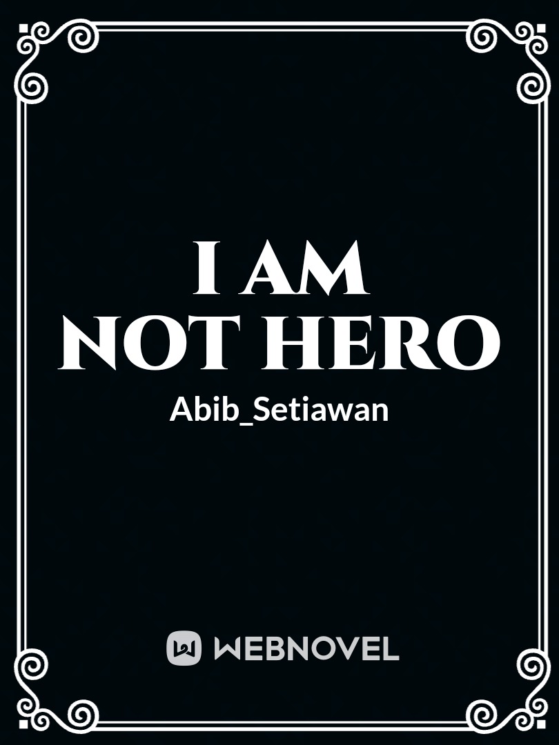 I am Not Hero