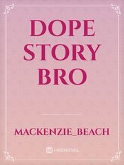 dope story bro Book