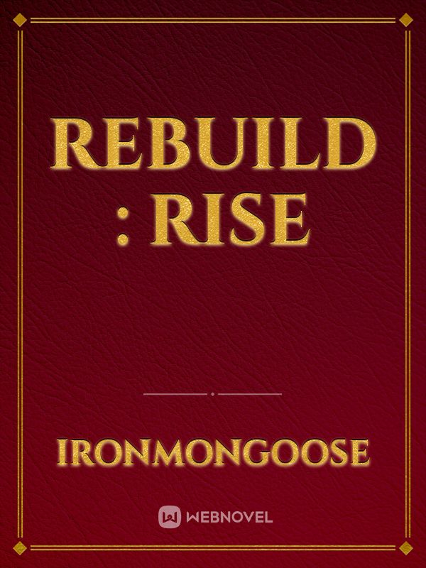 Rebuild : Rise