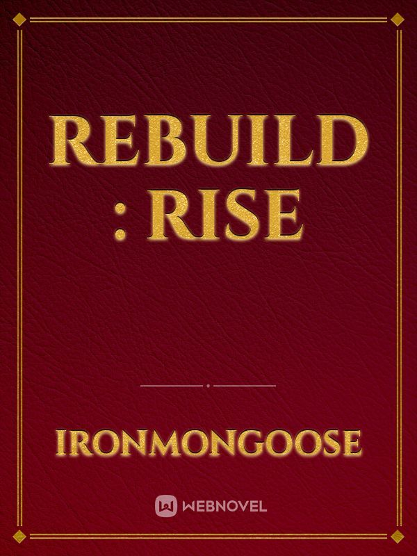 Rebuild : Rise