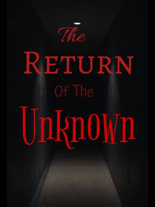 The Return Of the Unknown (Original Version)