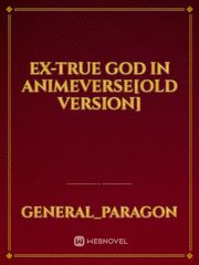 Ex-True God in Animeverse[Old version] Book