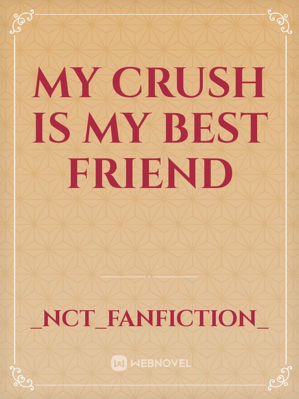 My crush is my best friend Book
