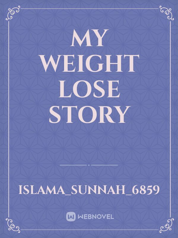 My weight lose story