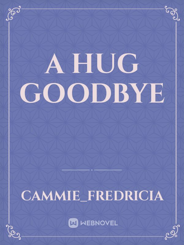 A Hug Goodbye Book