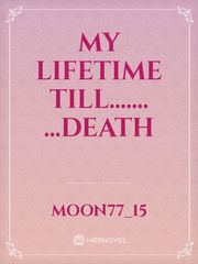 My lifetime 
till....... 
...death Book
