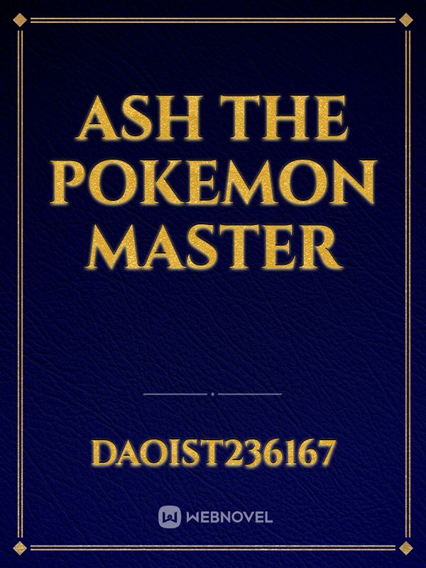 ash the Pokemon master