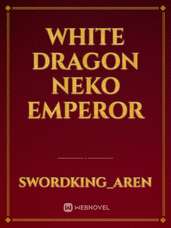 White Dragon Neko Emperor