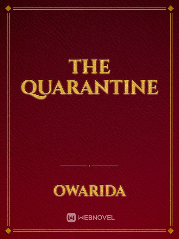 The Quarantine