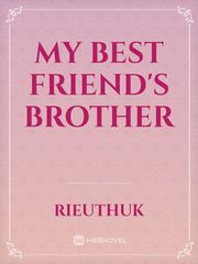 My Best friend's Brother Book