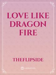 Love Like Dragon Fire Book