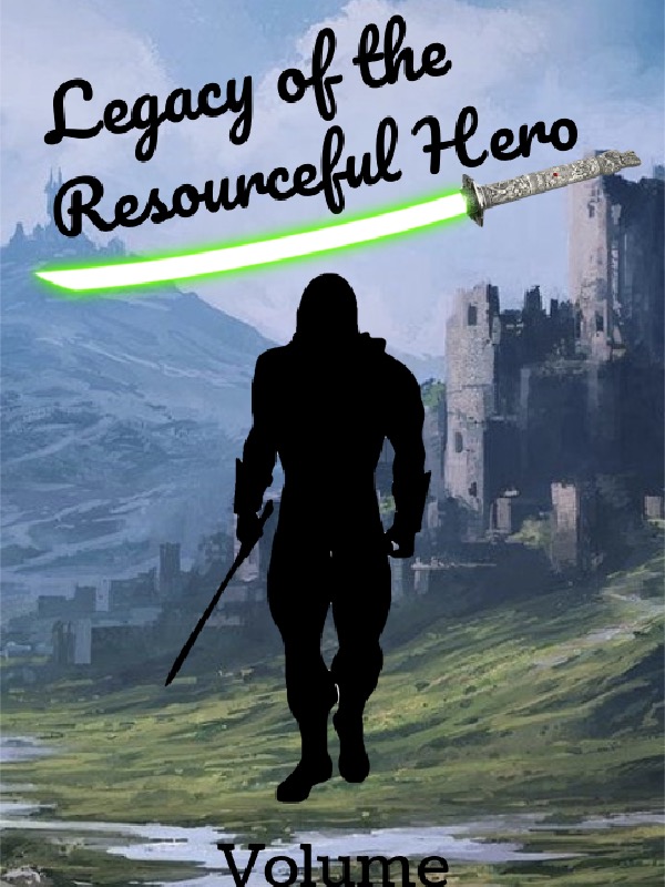 Legacy of the Resourceful Hero
