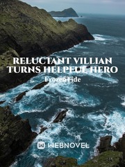 Relucant Villain turns Helpful Hero Book