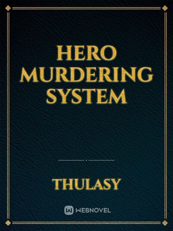 Hero Murdering System