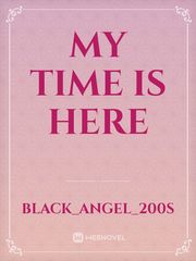 My time is here Book
