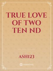 true love of two ten nd Book