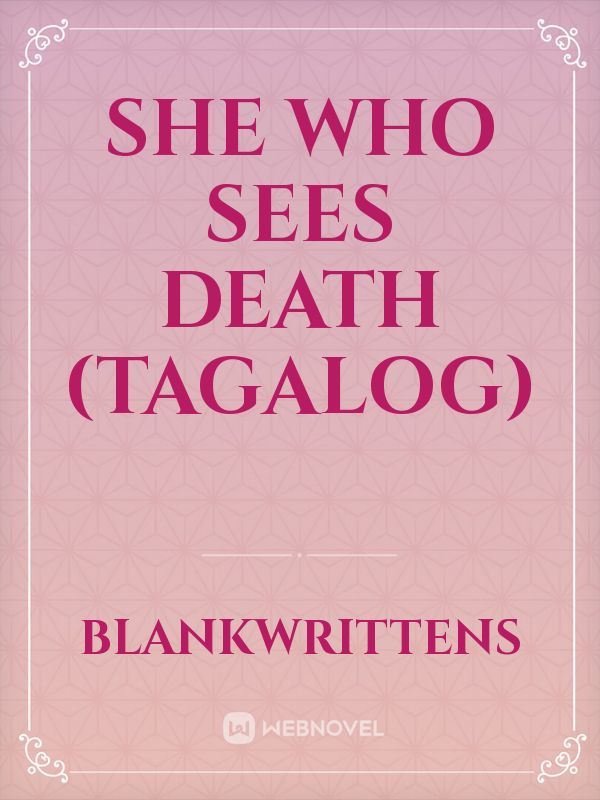 She Who Sees Death (Tagalog)
