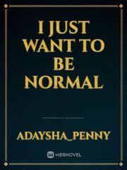 I Just Want To Be Normal Book