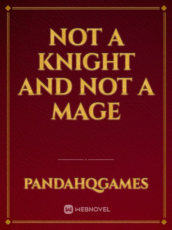 Not A Knight And Not A Mage Book