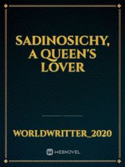 sadinosichy, a Queen's lover Book