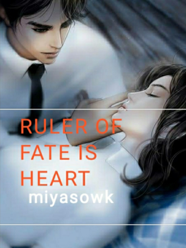 RULER OF FATE IS HEART