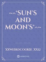 ~^°Sun's and Moon's°^~ Book