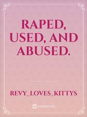 Raped, Used, and Abused. Book