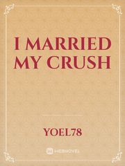 I married my crush Book