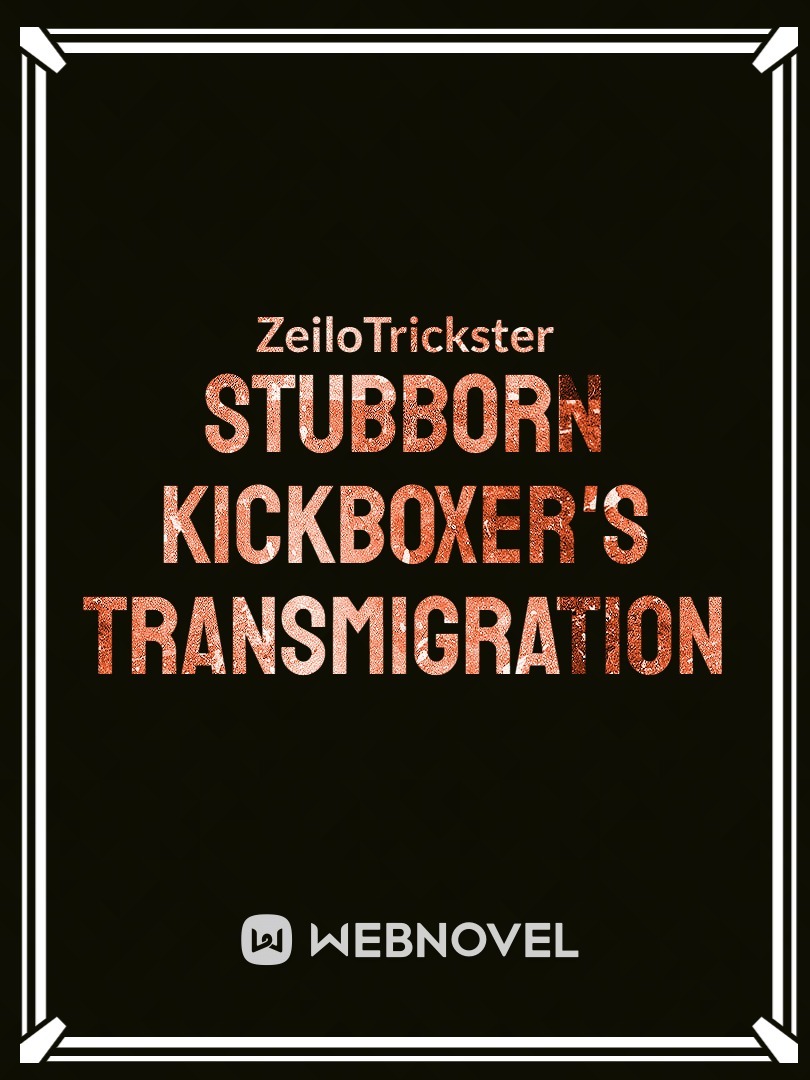 Stubborn Kickboxer's Transmigration