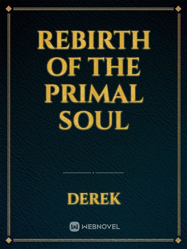 Rebirth of the Primal Soul Book