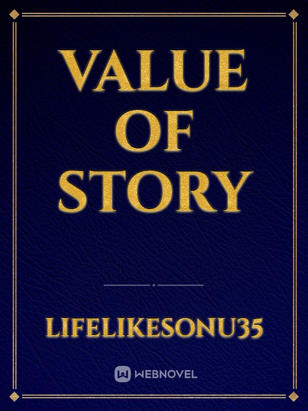 value of story